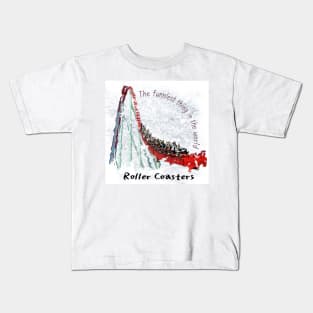 Roller Coasters - The funniest thing in the world Kids T-Shirt